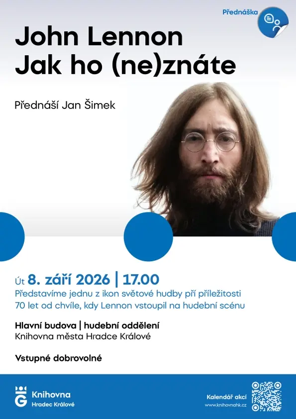 John Lennon - How You (Don't) Know Him — City Library Hradec Králové, Hradec Králové