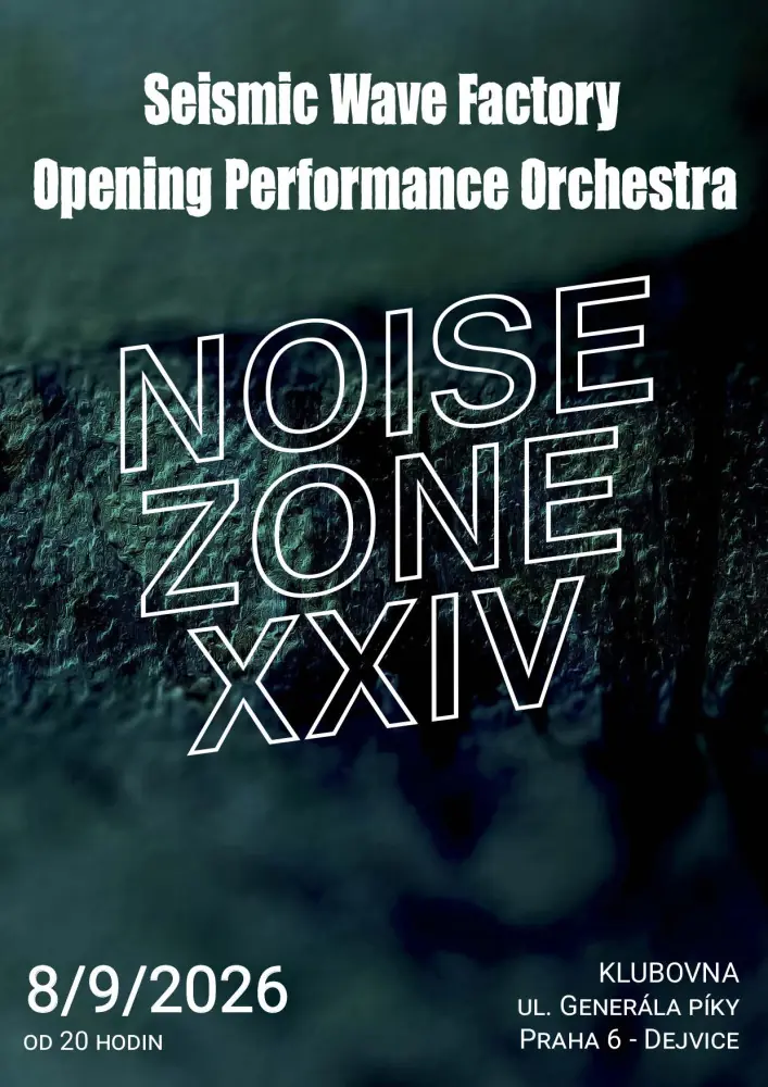 NOISE ZONE XXIV: Seismic Wave Factory + Opening Performance Orchestra — Klubovna, Prague