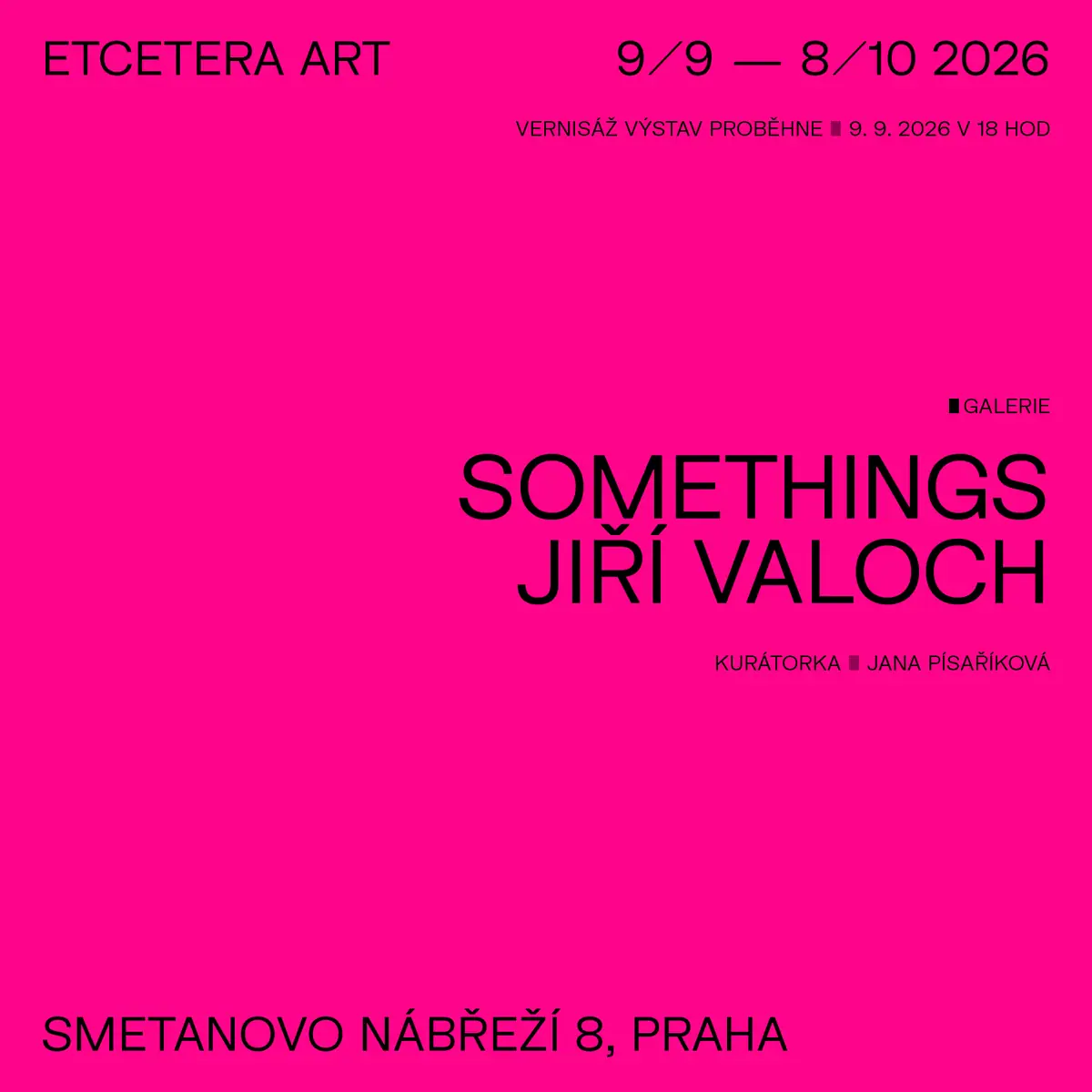 Jiří Valoch - SOMETHINGS — Etcetera Art, Prag