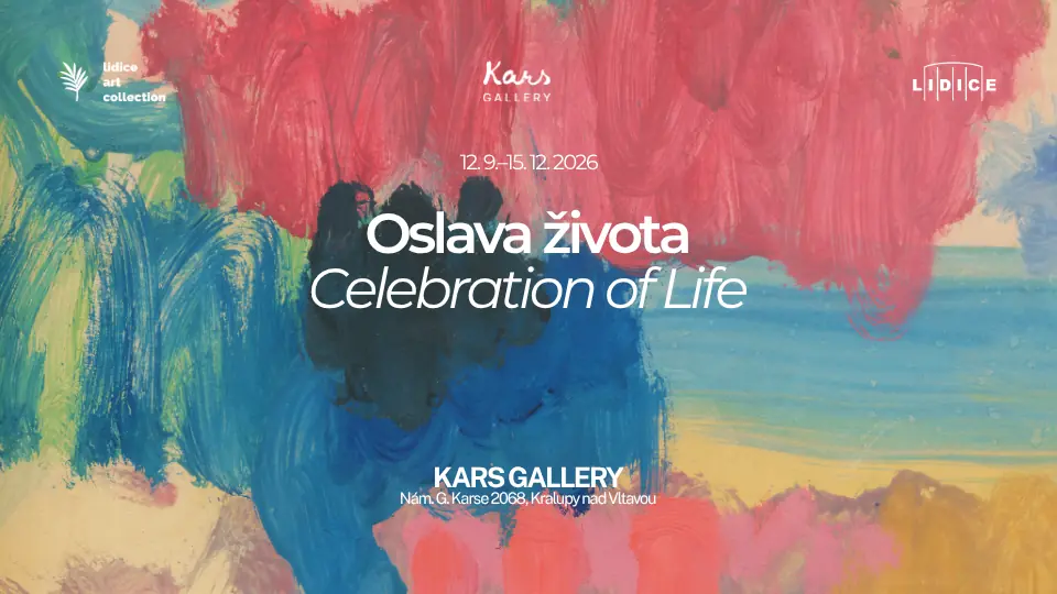 Celebration of Life — KARS GALLERY, Kralupy nad Vltavou