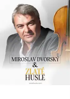 Miroslav Dvorský und Zlaté husle