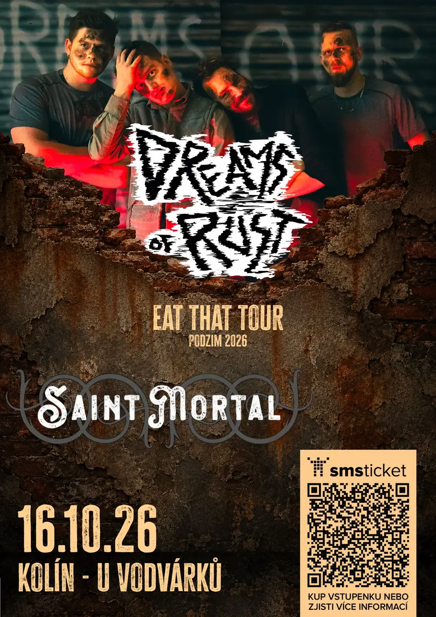 Dreams of Rust + Saint Mortal - Колín, U Vodvárků — U Vodvárků, Колин