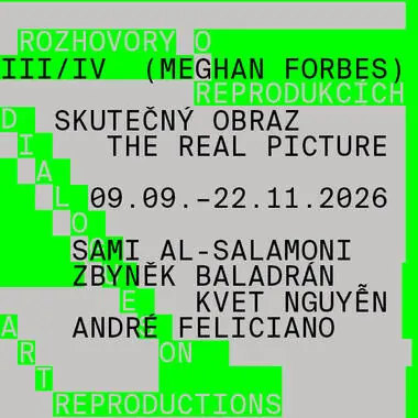 Gespräche über Reproduktionen III/IV - Das echte Bild — Galerie Kurzor, Prag