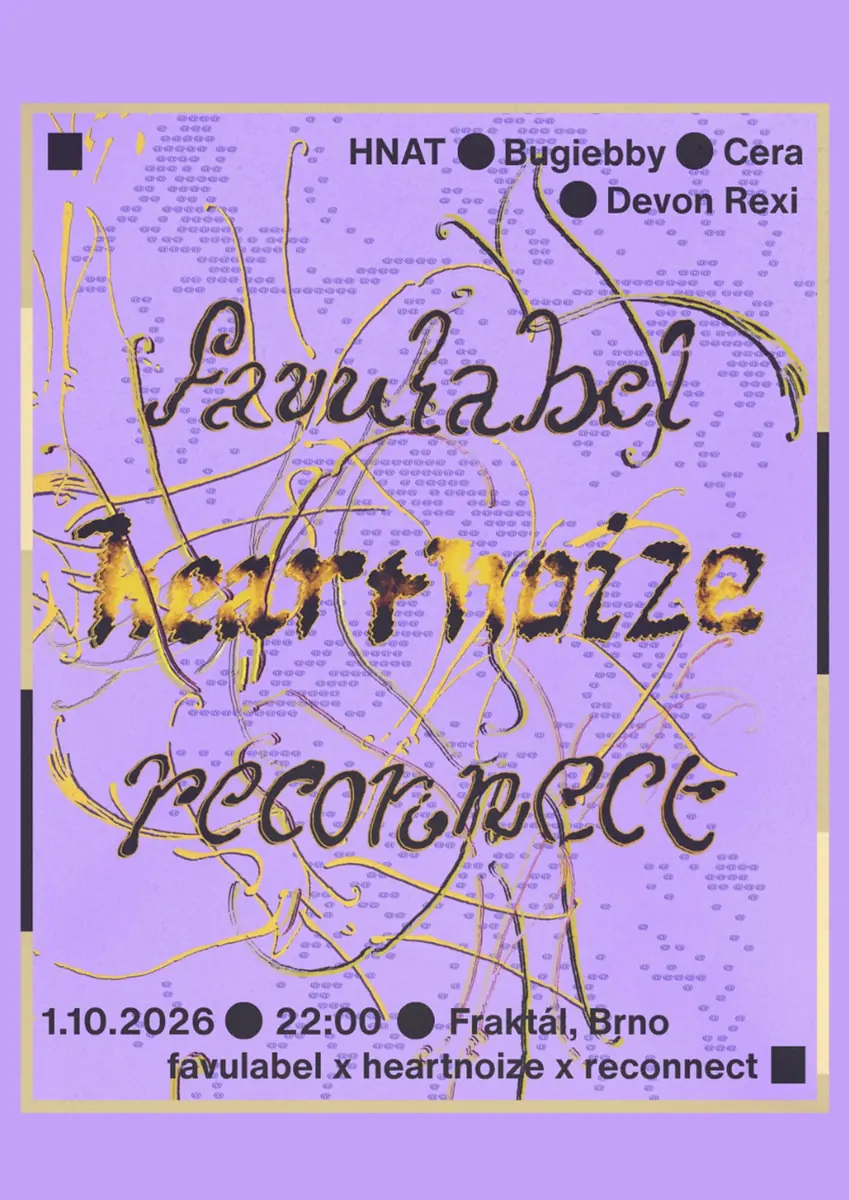 RECONNECT 2026 x FAVU label x Heartnoize — Fraktal, Brno