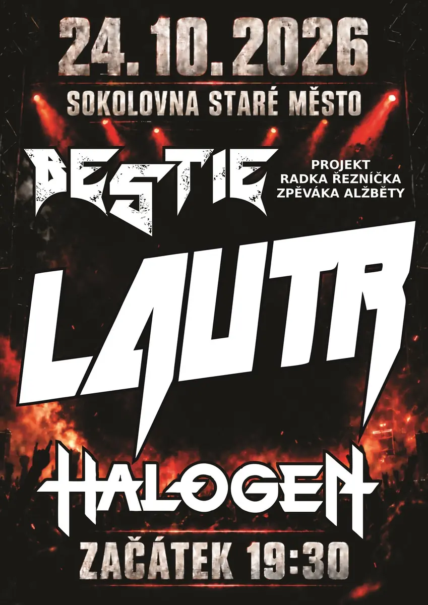 LAUTR + BESTIE + HALOGEN — Sokolovna, Staré Město