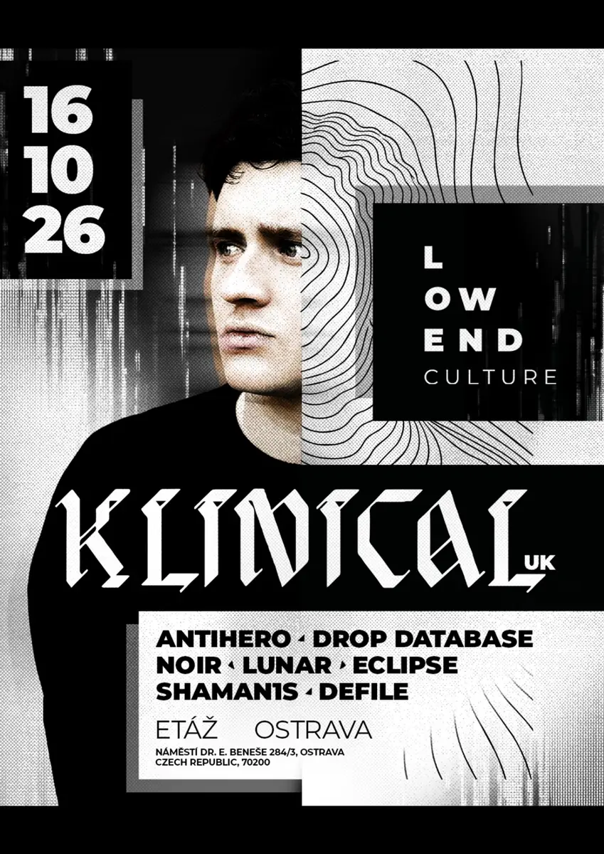 Low End Culture presents: Klinical (UK) — Club Etáž, Ostrava
