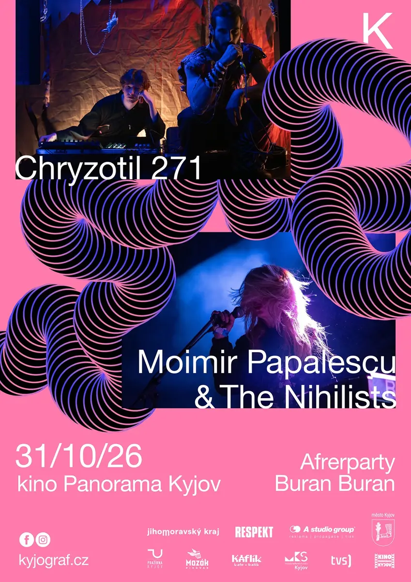 Moimir Papalescu & The Nihilists | Chryzotil 271 | Kyjov — Kino Panorama, Kyjov
