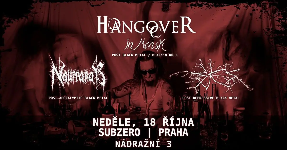Hangover in Minsk + Naurrakar + Bjes | Subzero, Prague — Subzero Prague, Praha
