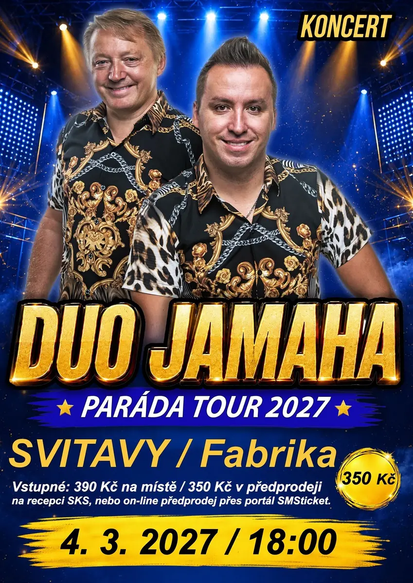 DUO JAMAHA - PARÁDA TOUR 2027 — Fabrika, Svitavy