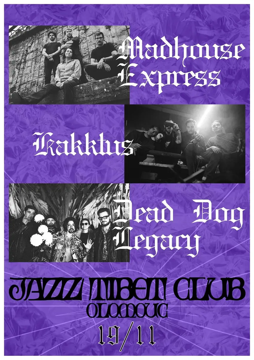 Madhouse Express + Kakktus + Dead Dog Legacy — Jazz Tibet Club, Olomouc