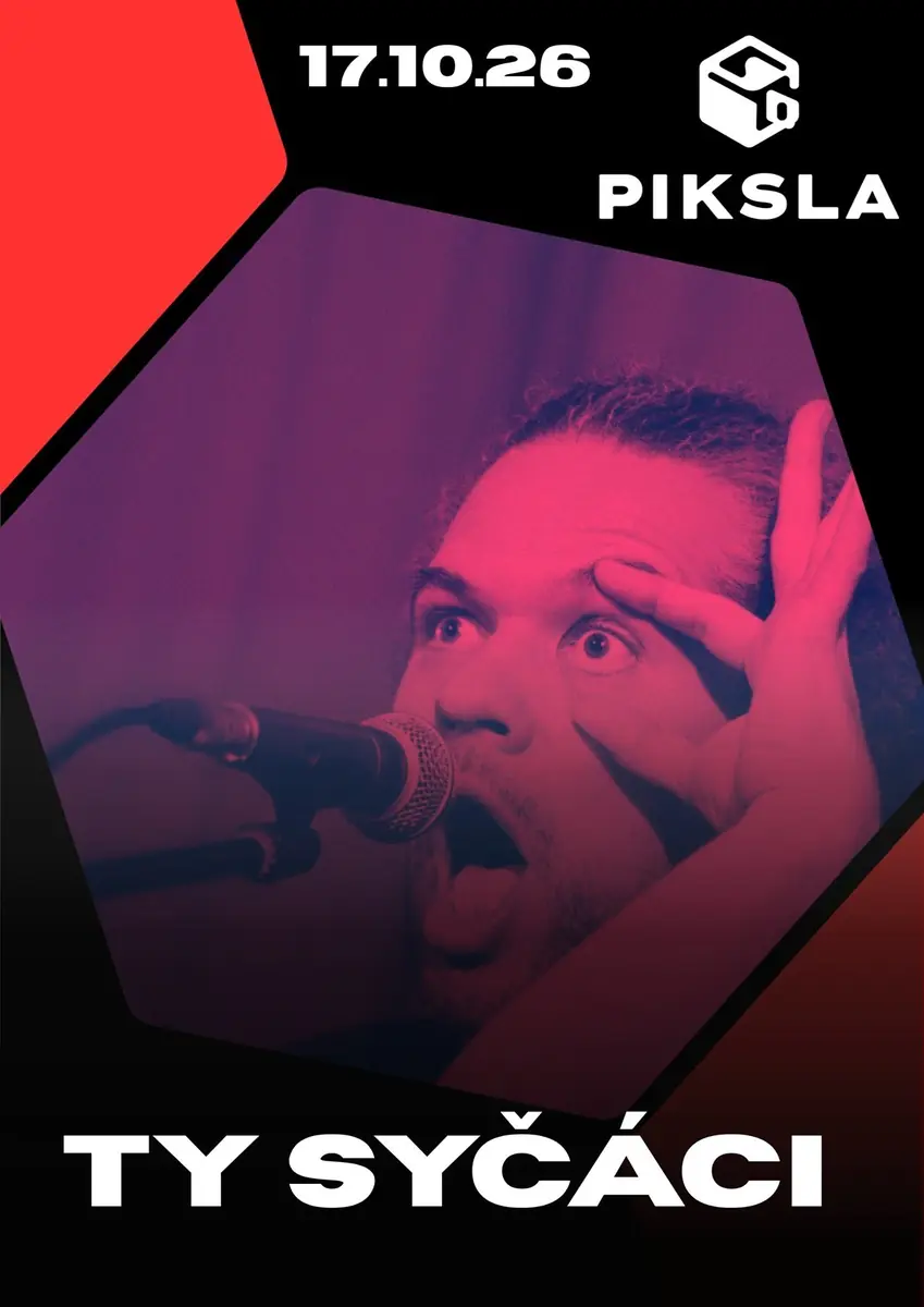 Ty Syčáci v Piksle — Piksla, Břeclav