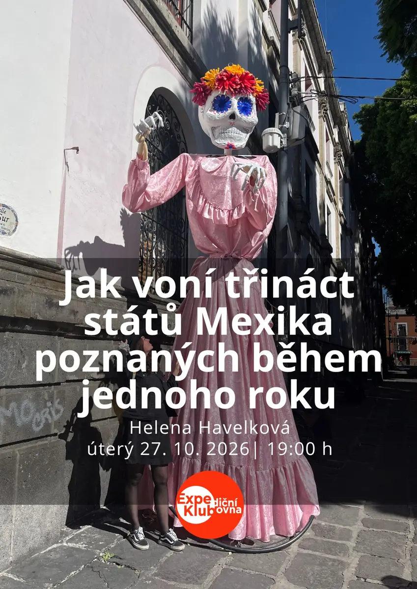Jak voní třináct států Mexika poznaných během jednoho roku? — Expediční klubovna, Brno