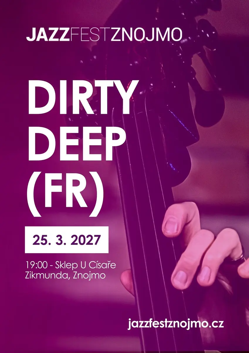 Dirty Deep (FR) — Підвал У імператора Зигмунда, Знойма