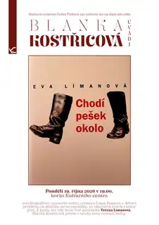 BLANKA KOSTŘICOVÁ UVÁDÍ — EVA LÍMANOVÁ: CHODÍ PEŠEK OKOLO