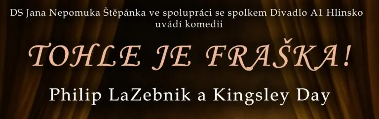 Tohle je fraška! — Divadlo Karla Pippicha, Chrudim