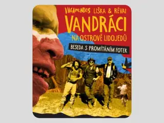 VANDRÁCI na ostrově lidojedů – Pavel Liška a Jan Révai