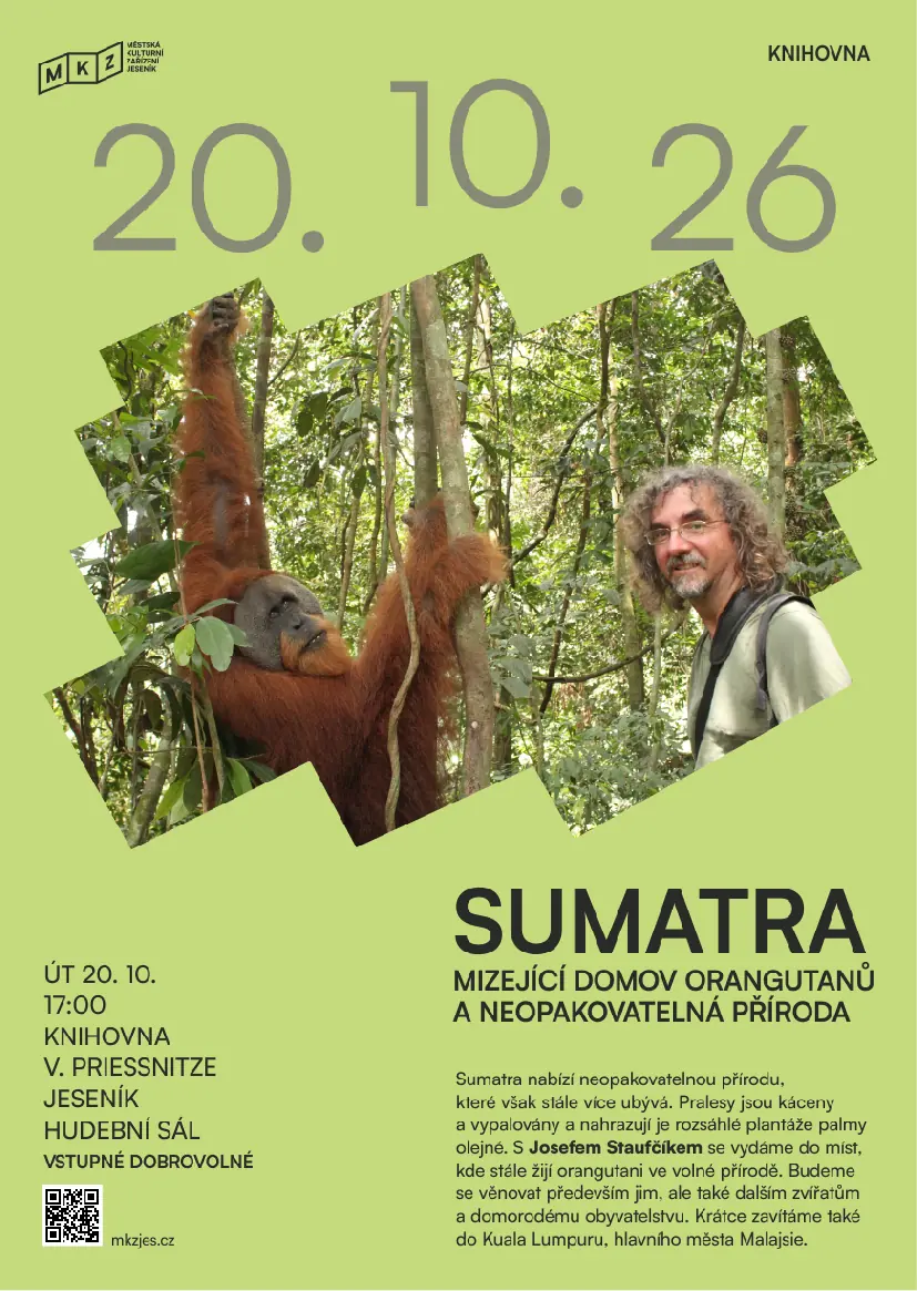 SUMATRA – MIZEJÍCÍ DOMOV ORANGUTANŮ A NEOPAKOVATELNÁ PŘÍRODA — Divadlo P. Bezruče, Jeseník