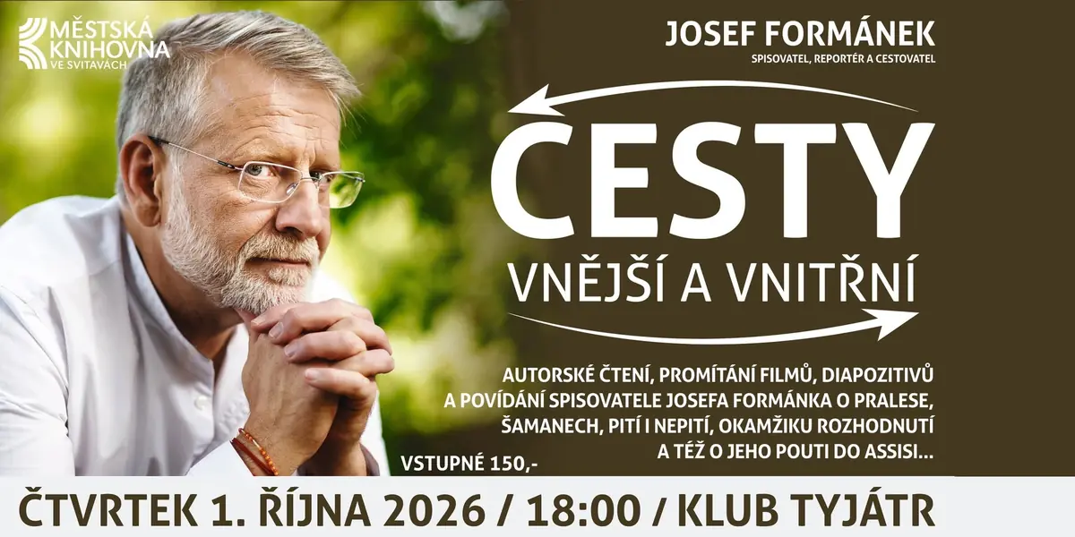 Josef Formánek: Cesty vnější a vnitřní — Alternativní klub Tyjátr, Svitavy