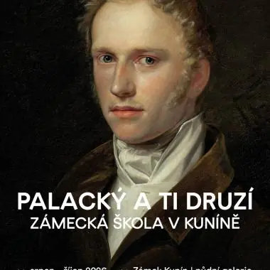 Palacký a ti druzí. Zámecká škola v Kuníně — Zámek Kunín, Kunín