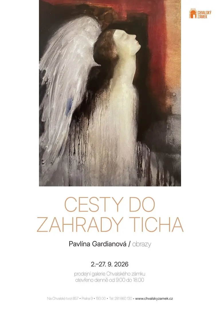 Pavlína Gardianová – Cesty do zahrady ticha — Chvalský zámek, p.o., Praha