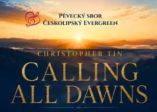 Českolipský Evergreen: Calling All Dawns