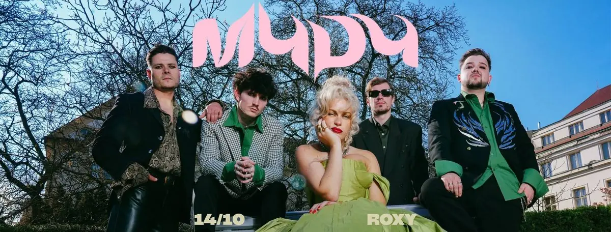 MYDY: Poslední hurá! — Roxy, Praha