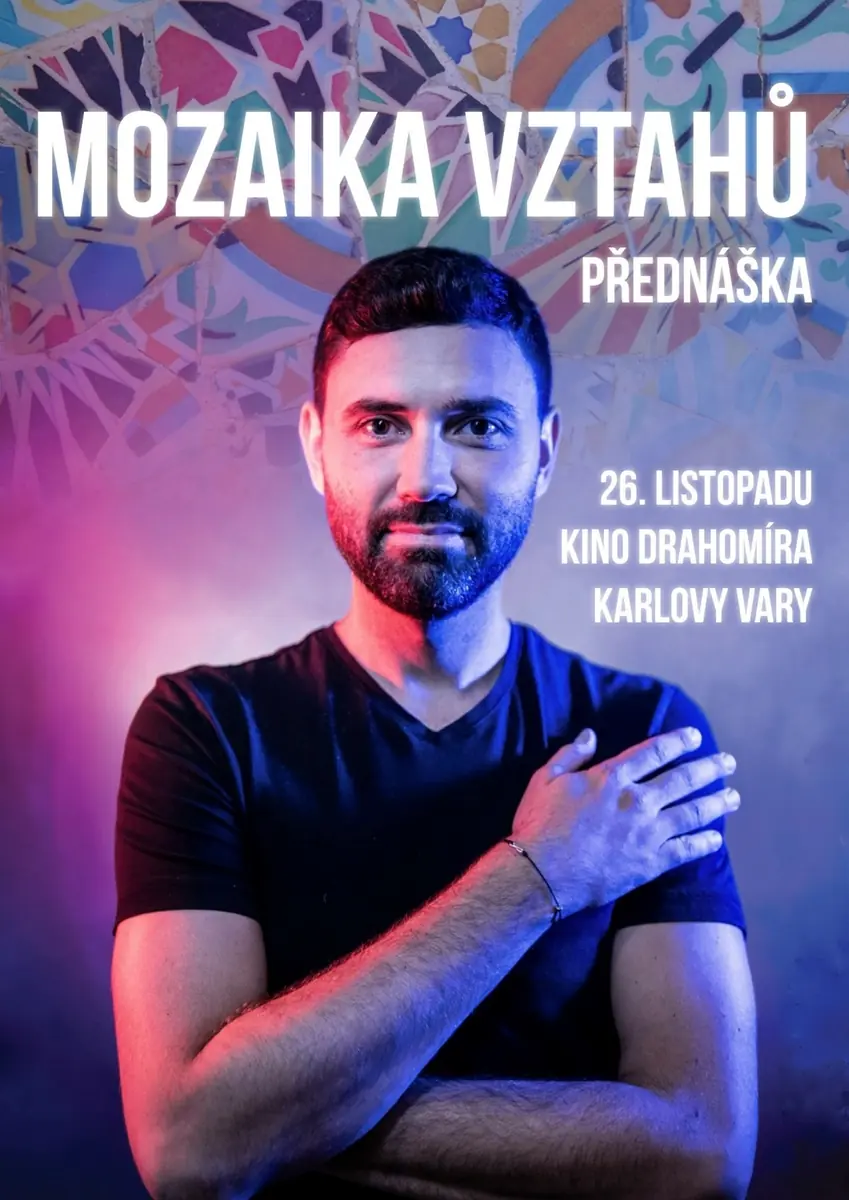 Mozaika vztahů - Tomáš Kvapilík — Kino Drahomíra, Karlovy Vary