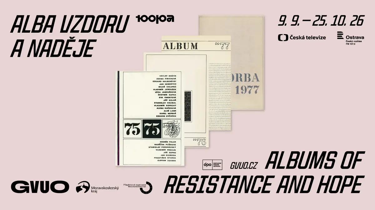 Alba vzdoru a naději — Galerie výtvarného umění v Ostravě, p.o., Ostrava