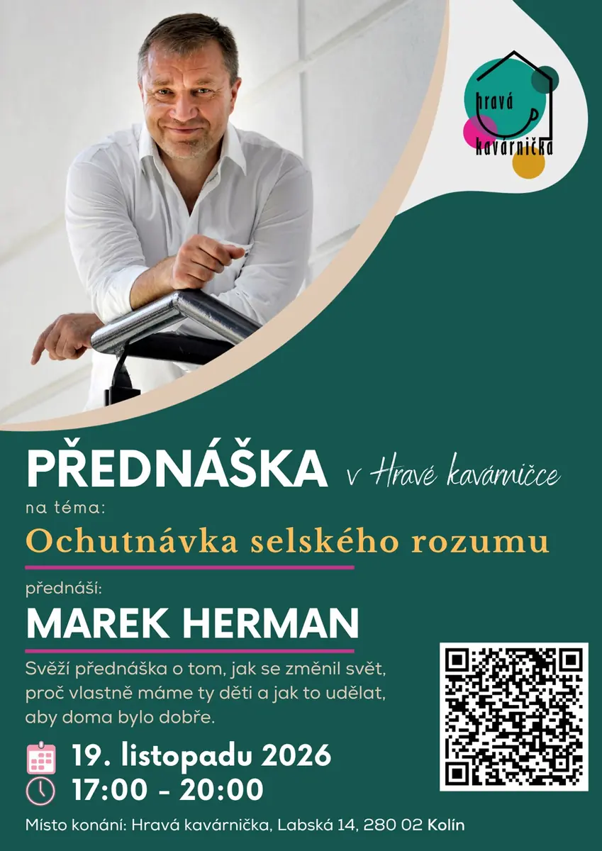 Přednáška Marka Hermana: Ochutnávka selského rozumu — Hravá kavárnička, Kolín