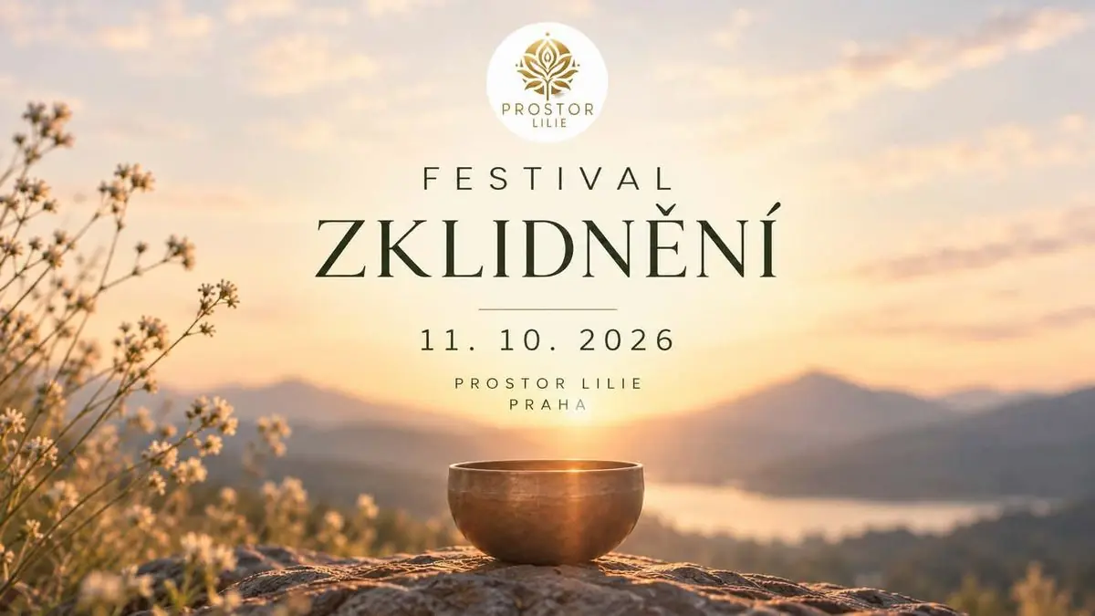 🌿 FESTIVAL ZKLIDNĚNÍ — Prostor LILIE, Praha