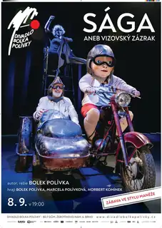 Divadlo Bolka Polívky - SÁGA ANEB VIZOVSKÝ ZÁZRAK