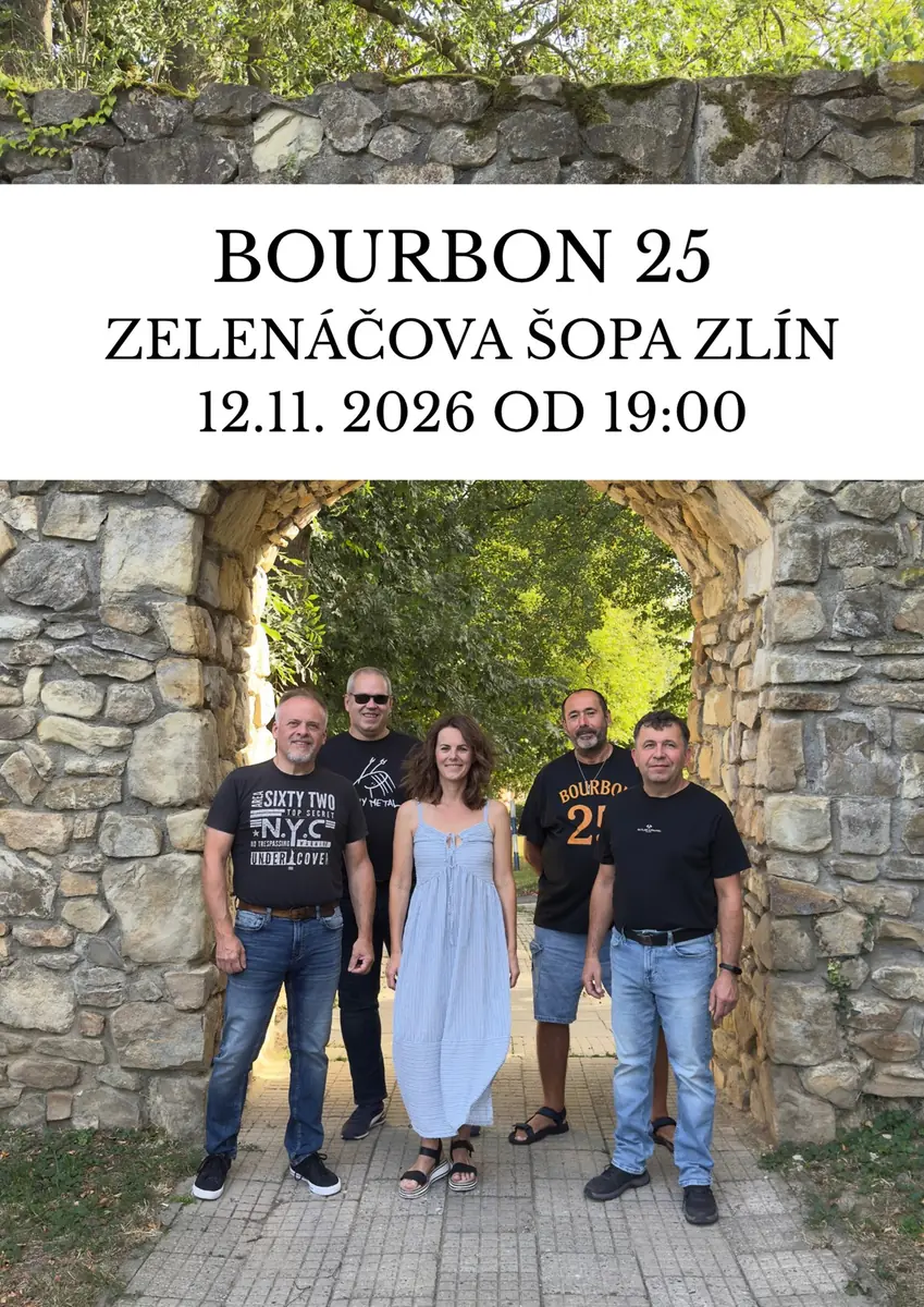 BOURBON 25 - poprvé v Šopě — Zelenáčova Šopa, Zlín