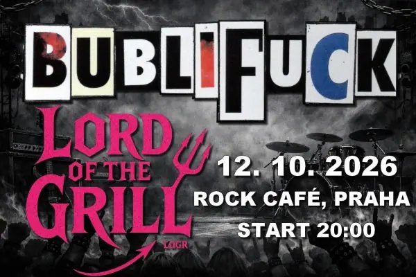 FreeZone: Bublifuck, Lord of the Grill — Rock Café, Praha
