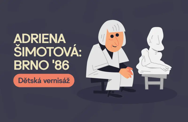 Dětská vernisáž Adriena Šimotová: Brno '86 — Pražákův palác, Brno