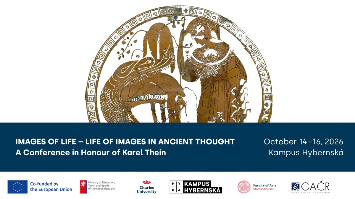 Images of Life - Life of Images in Ancient Thought. A Conference in Honour of Karel Thein — Kampus Hybernská, Prague