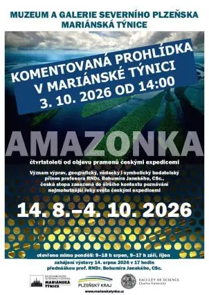 Komentovaná prohlídka výstavy Amazonka: čtvrtstoletí od objevu pramenů českými expedicemi — Muzeum a galerie severního Plzeňska v Mariánské Týnici, Kralovice