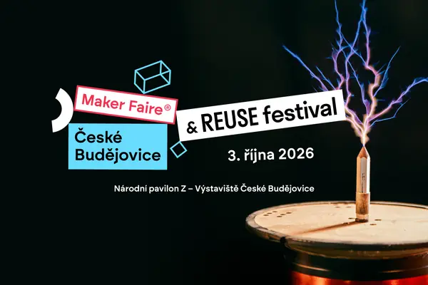Maker Faire České Budějovice & REUSE festival — Exhibition Centre České Budějovice, České Budějovice