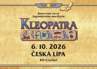 KONCERTNÍ VERZE MUZIKÁLU KLEOPATRA — Kulturní dům Crystal, Česká Lípa