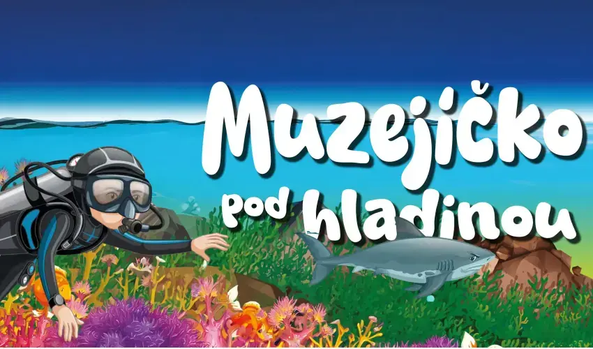 Muzejíčko pod hladinou — Vlastivědné muzeum v Šumperku, Šumperk