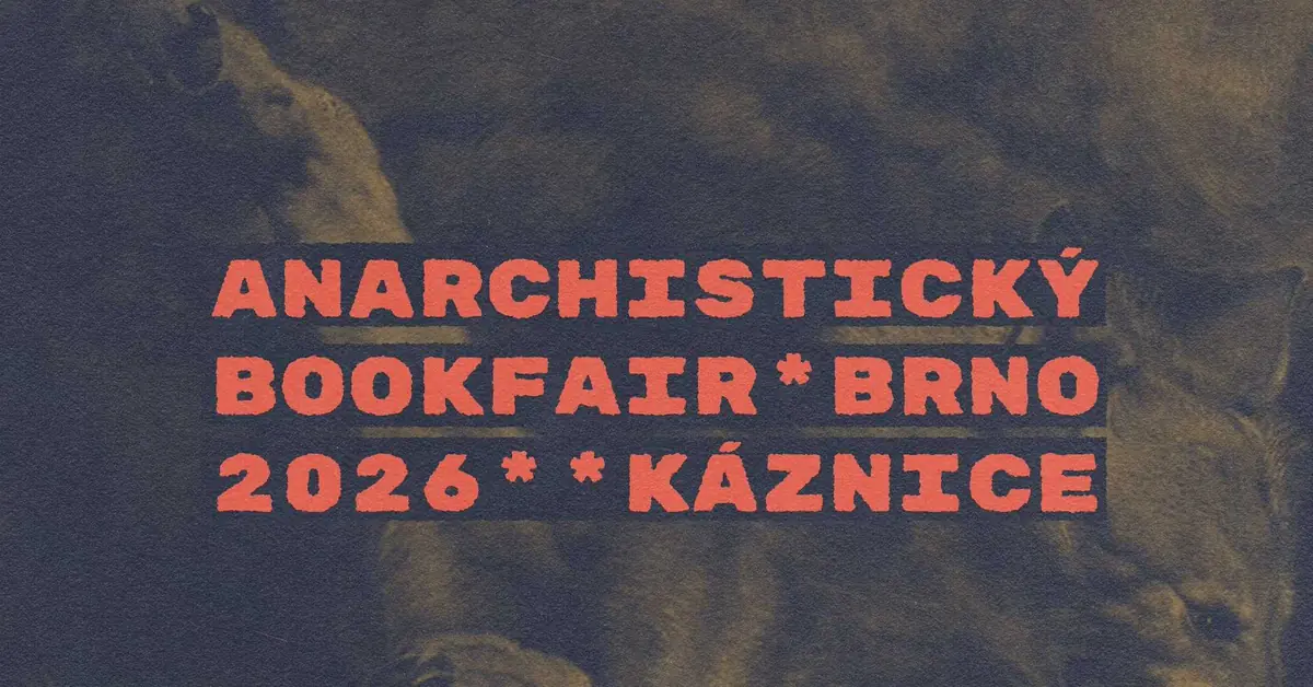 Anarchistický bookfair Brno 2026 — Káznice na Cejlu, Brno