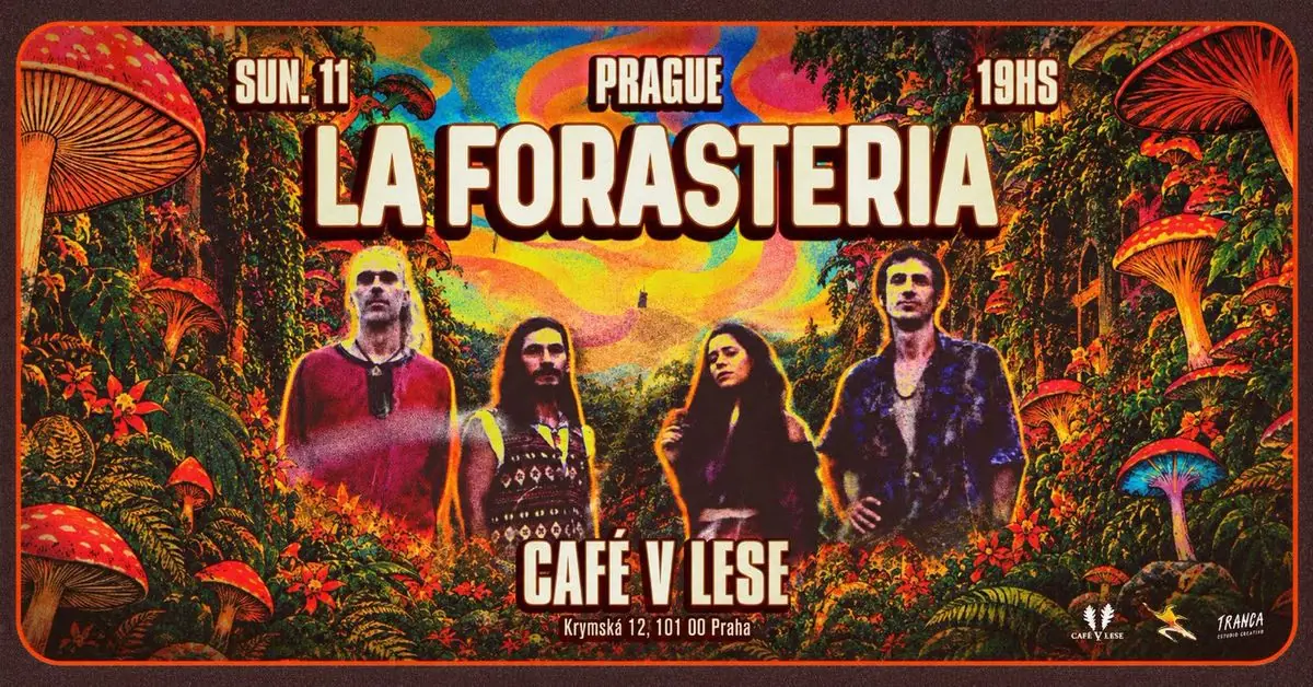 La Forasteria - Live in Prague — Café V lese, Praha