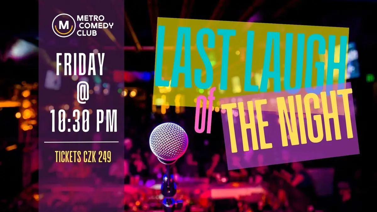 Last Laugh of the Night - 2nd October — Metro Comedy Club, Praha