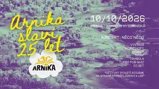 Arnika feiert 25 Jahre + Konzert von Něco Něco