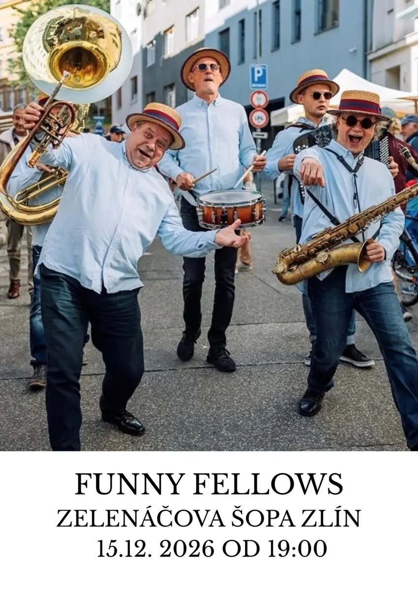 Funny Fellows — Zelenáčova Šopa, Zlín