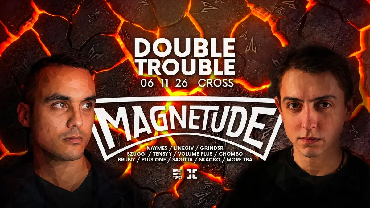 DOUBLE TROUBLE w/ MAGNETUDE — Cross Club, Prag