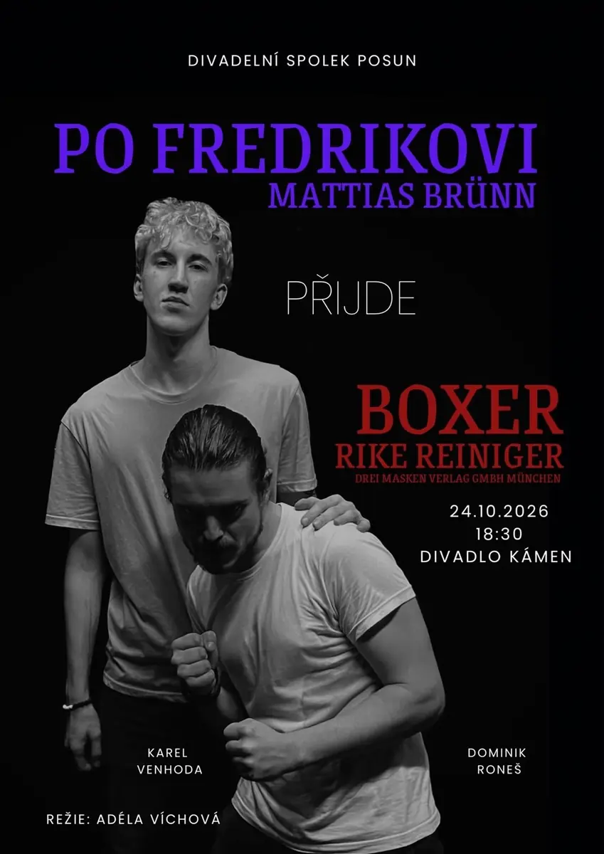 Nach Fredrik kommt Boxer — Theater Kámen, Prag