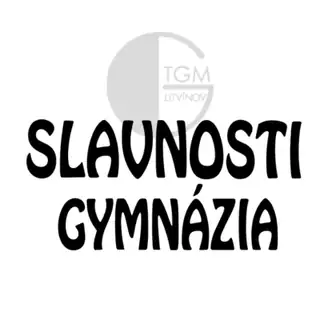 Slavnosti Gymnázia TGM Litvínov