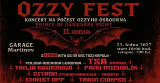2. OZZY FEST - TSA / PL, CITRON TRIBUTE, CHRIST OFF a TRAIN CORPSE