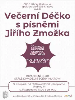 VEÈERNÍ DÉÈKO S PÍSNÌMI JIØÍHO ZMOKA