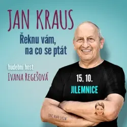 Ян Крауc - Я розповім вам, що запитати — Společenský dům, Йилемниці